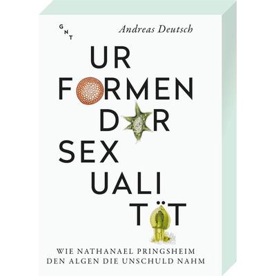 Urformen der Sexualität, Taschenbuch von Andreas Deutsch, GNT Publishing GmbH, 978-3-86225-142-1