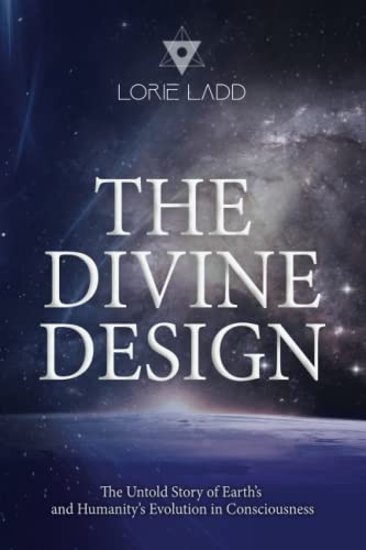 Lorie Ladd - The Divine Design: The Untold History of Earth's and Humanity's Evolution in Consciousness - Preis vom 19.10.2026 19:33:35 h