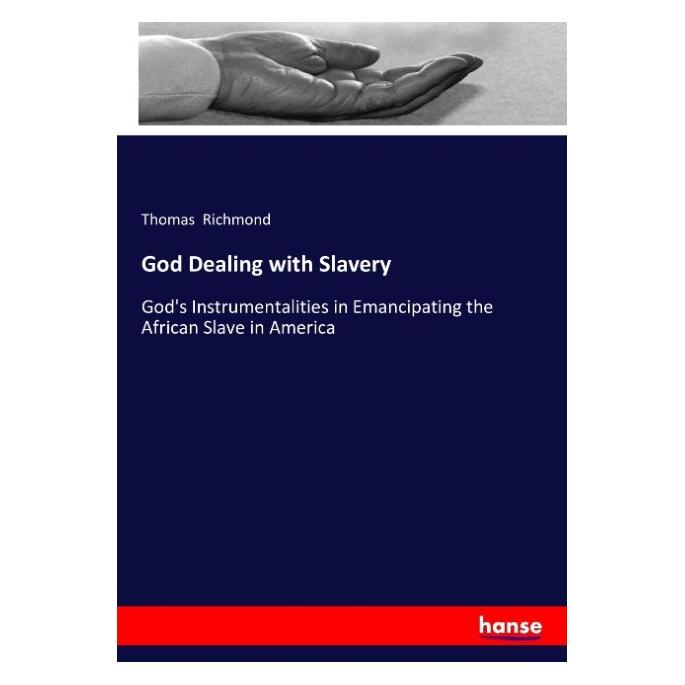 Hansebooks God Dealing with Slavery (Englisch, Softcover, Thomas Richmond) (55878177)