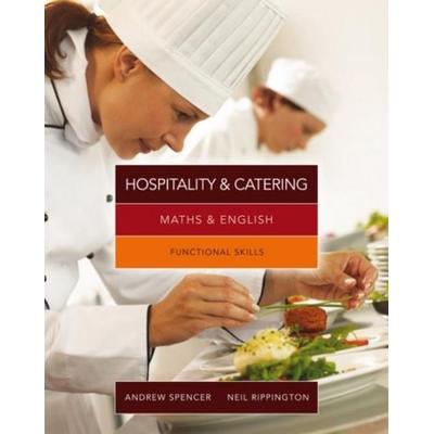 Maths & English for Hospitality and Catering, Taschenbuch von Andrew Spencer,Neil Rippington, Cengage Learning, 978-1-4080-7269-1