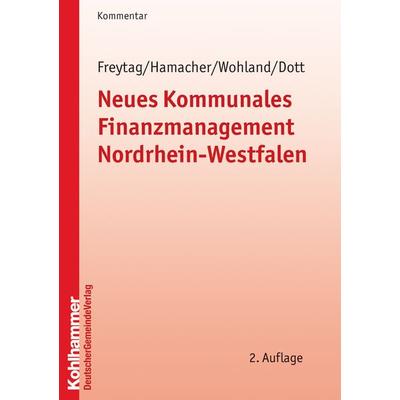 Neues Kommunales Finanzmanagement Nordrhein-Westfalen, Taschenbuch von Dieter Freytag,Claus Hamacher,Andreas Wohland,Beatrice Dott, Deutscher