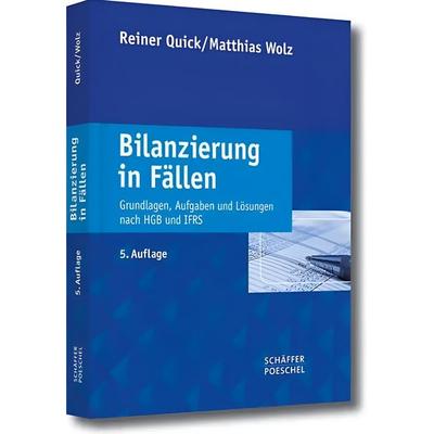 Bilanzierung in Fällen, Paperback von Reiner Quick,Matthias Wolz, Schäffer-Poeschel