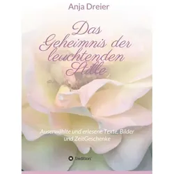 Das Geheimnis der leuchtenden Stille, Sachbücher von Anja Dreier