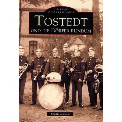 Tostedt und die Dörfer rundum, Taschenbuch von Renate Dörsam, Sutton, 978-3-89702-274-4