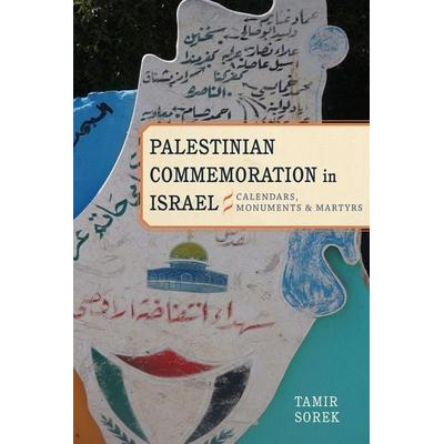 Palestinian Commemoration in Israel, Taschenbuch von Tamir Sorek, Stanford University Press, 978-0-8047-9518-0