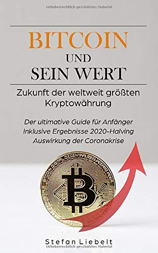 Liebelt, Dr Stefan - Bitcoin und sein Wert: Zukunft der größten Kryptowährung - Preis vom 09.10.2026 07:28:09 h