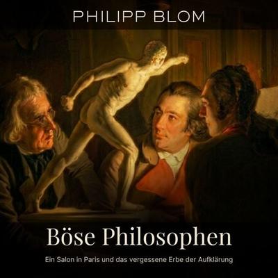 Böse Philosophen - Philipp Blom, Audio, 9783863528072