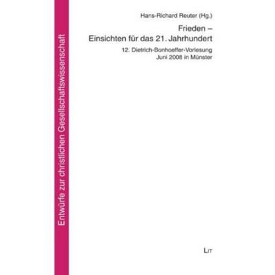 Frieden - Einsichten für das 21. Jahrhundert, Taschenbuch von , Lit Verlag, 978-3-8258-1933-0