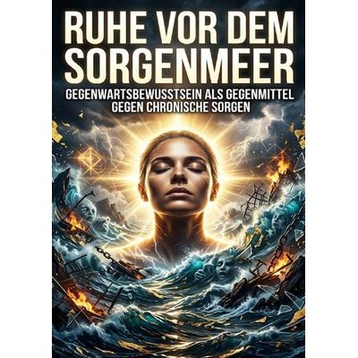 Ruhe vor dem Sorgenmeer, Taschenbuch von Oliver Reuter, Epubli, 978-3-565-45275-0
