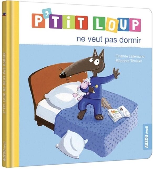 Mon album : P'tit Loup ne veut pas dormir - Auzou