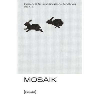 Zeitschrift für archäologische Aufklärung, Taschenbuch von , Transcript, 978-3-8376-6945-9