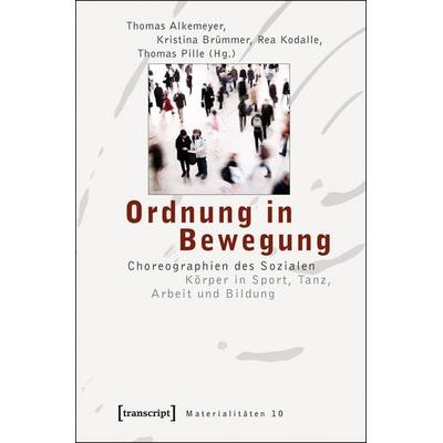 Ordnung in Bewegung, Taschenbuch von Thomas Alkemeyer,Kristina Brümmer,Rea Kodalle, Transcript, 978-3-8376-1142-7