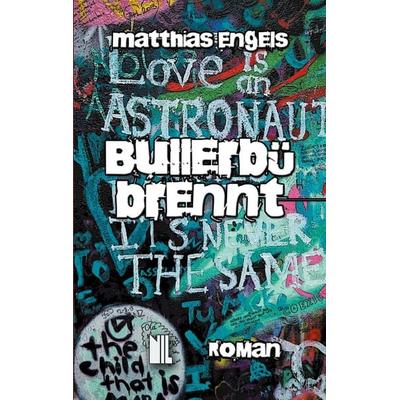 Bullerbü brennt, Taschenbuch von Matthias Engels, BoD - Books on Demand, 978-3-96130-396-0
