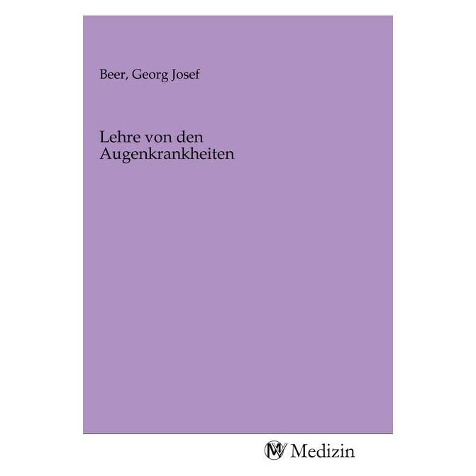 MV-Medizin Lehre von den Augenkrankheiten (Softcover, Georg Josef Beer) (56143702)