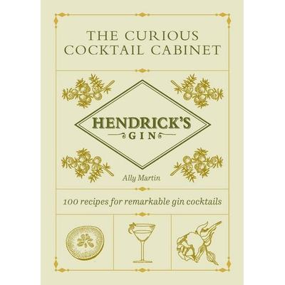 Hendrick's Gin's The Curious Cocktail Cabinet, Gebundene Ausgabe von Ally Martin;Hendrick's Gin, Vermilion, 978-1-5291-9737-2