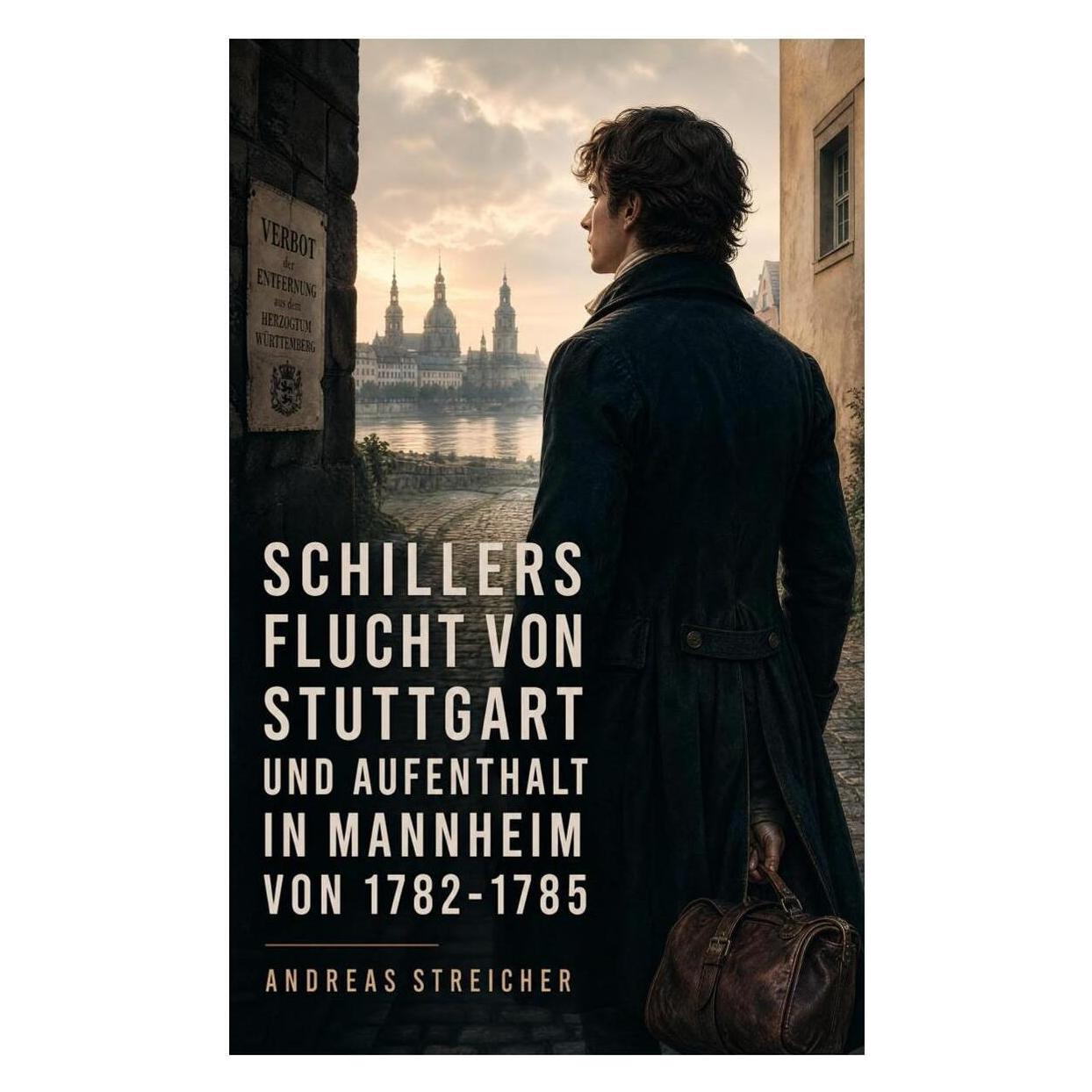e-artnow Schillers Flucht von Stuttgart und Aufenthalt in Mannheim von 1782-1785 (Deutsch, Softcover, Andreas Streicher) (56952671)