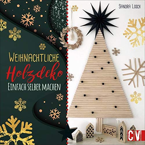 Sandra Losch - Weihnachtliche Holzdeko: Einfach selber machen - Preis vom 09.10.2026 07:28:09 h