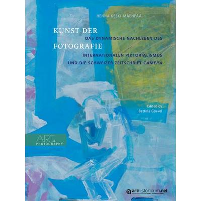 Kunst der Fotografie, Taschenbuch von Henna Keski-Mäenpää, Arthistoricum.net, 978-3-9850125-5-8