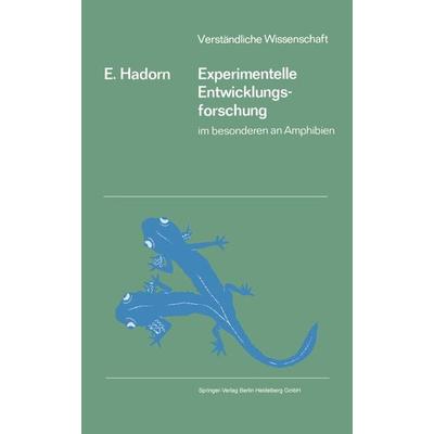 Experimentelle Entwicklungsforschung, Taschenbuch von Ernst Hadorn, Springer Berlin, 978-3-662-30664-2