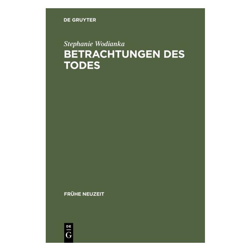 De Gruyter Wodianka,S.:Betrachtungen d.Todes (Deutsch, Hardcover, Stephanie Wodianka) (67711545)