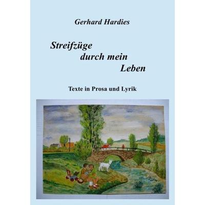 Streifzüge durch mein Leben, Taschenbuch von Gerhard Hardies, Epubli, 978-3-7418-5818-5