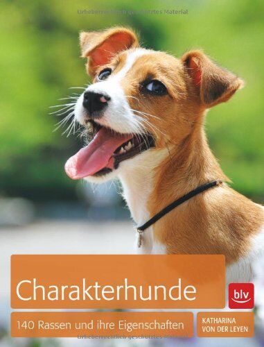 Katharina Von der Leyen - Charakterhunde: 140 Rassen und ihre Eigenschaften - Preis vom 09.10.2026 07:28:09 h