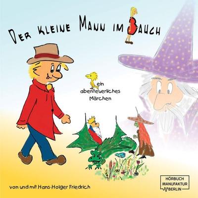 Der kleine Mann im Bauch (ungekürzt) - Hans-Holger Friedrich, Audio, 4251703581488