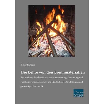 Die Lehre von den Brennmaterialien, Taschenbuch von Richard Krüger, Fachbuchverlag Dresden, 978-3-95692-660-0