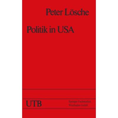 Politik in USA, Taschenbuch von Peter Lösche, VS Verlag für Sozialwissenschaften, 978-3-663-11065-1