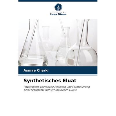 Synthetisches Eluat, Taschenbuch von Asmae Charki, Verlag Unser Wissen, 978-620-8-63621-0