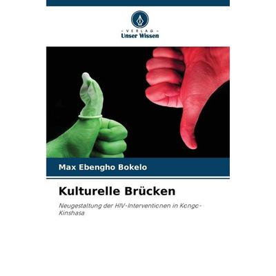 Kulturelle Brücken, Taschenbuch von Max Ebengho Bokelo, Verlag Unser Wissen, 978-620-9-39617-5