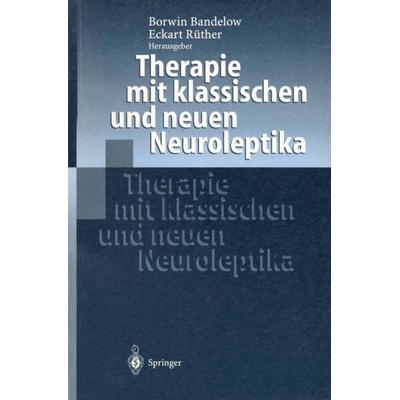 Therapie mit klassischen und neuen Neuroleptika, Taschenbuch von , Springer Berlin, 978-3-540-64095-0