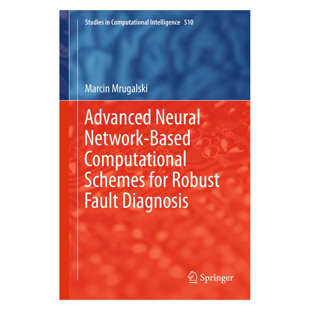 Springer Advanced Neural Network-Based Computational Schemes for Robust Fault Diagnosis (Englisch, Softcover, Marcin Mrugalski) (55950120)