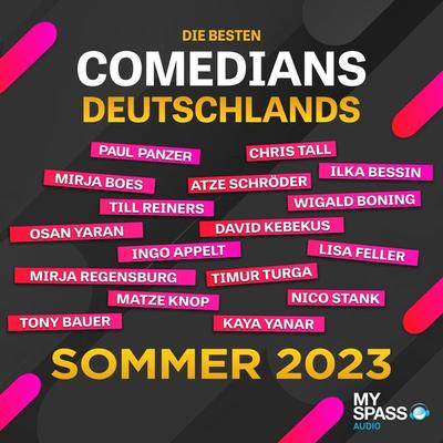 Die besten Comedians Deutschlands - Sommer 2023 - Chris Tall,Till Reiners,Kaya Yanar,Mirja Boes,Tony Bauer, Audio, 4066004591711