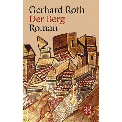 Der Berg, Taschenbuch von Gerhard Roth, Fischer Taschenbuch Verlag, 978-3-596-15180-6