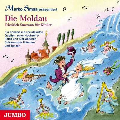 Die Moldau-Friedrich Smetena Für Kinder - Marko Simsa, CD