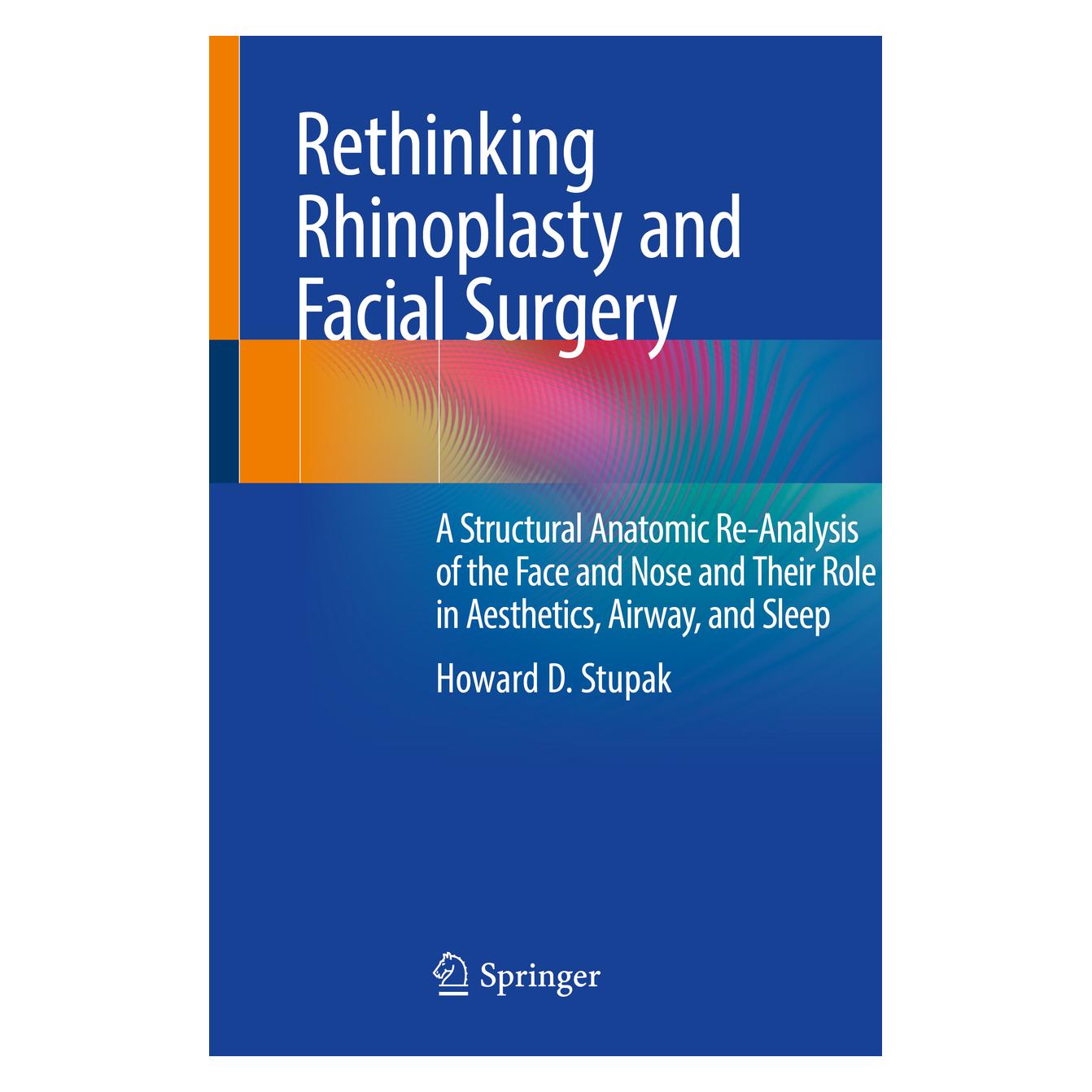 Springer Rethinking Rhinoplasty and Facial Surgery (Englisch, Softcover, Howard D. Stupak) (56132337)