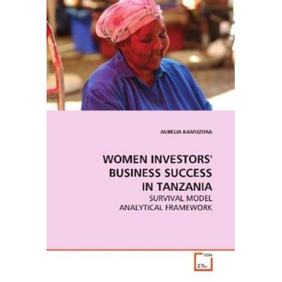 Kamuzora, a: Women Investors' Business Success in Tanzania, Taschenbuch von Aurelia Kamuzora, VDM, 978-3-639-15110-7