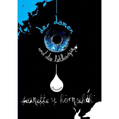 der dämon und die lethargie, Taschenbuch von Jeanette Y. Hornschuh, Tredition, 978-3-347-66714-3