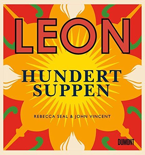 Rebecca Seal - Leon. Hundert Suppen - Preis vom 04.10.2026 03:51:26 h