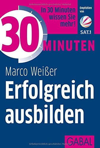 Marco Weißer - 30 Minuten Erfolgreich ausbilden - Preis vom 11.10.2026 03:10:56 h