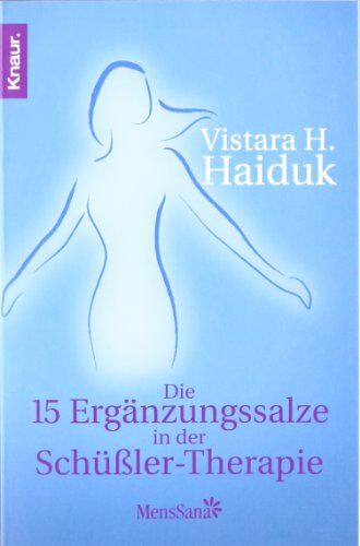 Haiduk, Vistara H. - Die 15 Ergänzungssalze in der Schüßler-Therapie - Preis vom 30.09.2026 09:01:18 h
