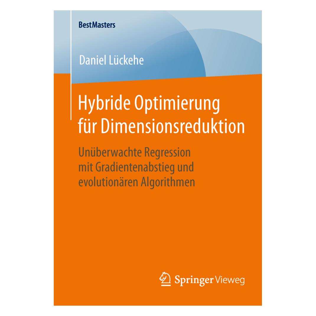 Springer Hybride Optimierung für Dimensionsreduktion (Deutsch, Softcover, Daniel Lückehe) (55596053)