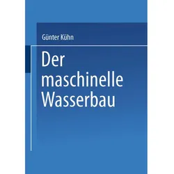 Der maschinelle Wasserbau, Fachbücher von Günter Kühn