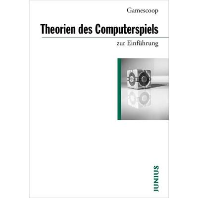 Theorien des Computerspiels, Taschenbuch von Gamescoop, Junius, 978-3-88506-691-0