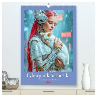Cyberpunk Ästhetik – Neonstadt mit seinne Bewohnern (hochwertiger Premium Wandkalender 2026 DIN A2 hoch), Kunstdruck in Hochglanz