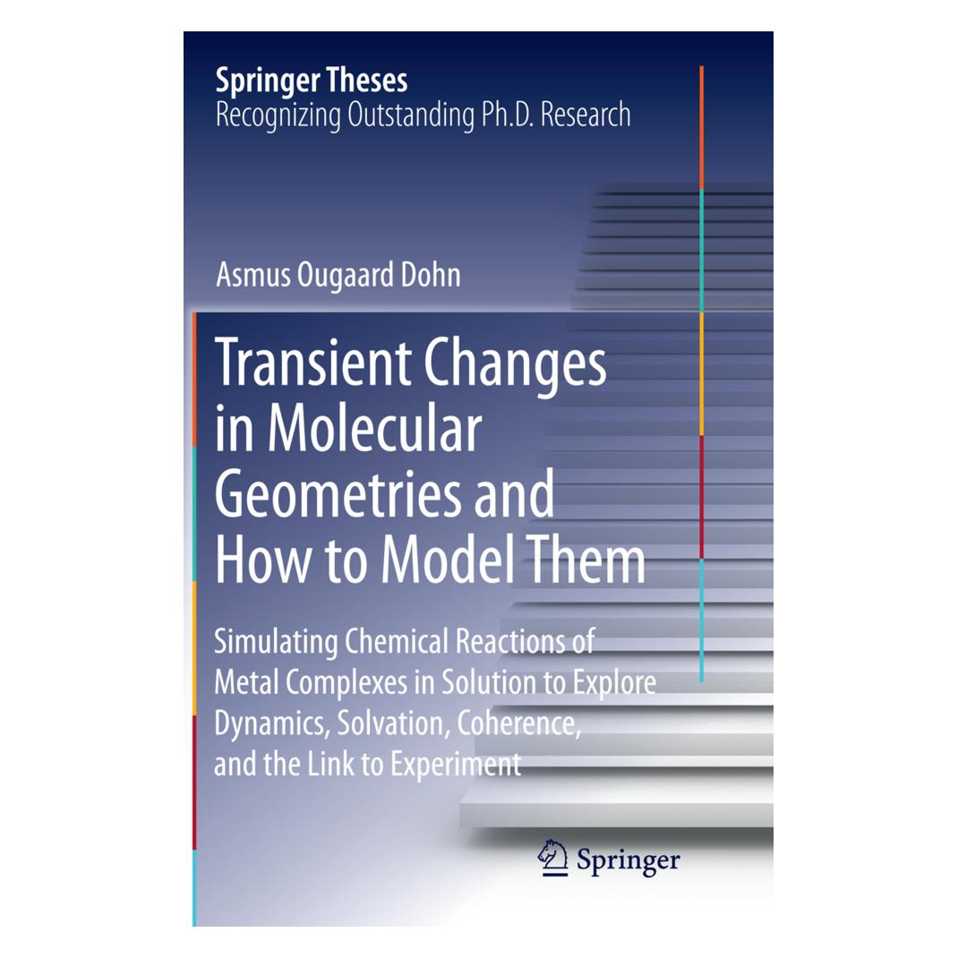 Springer Transient Changes in Molecular Geometries and How to Model Them (Englisch, Softcover, Asmus Ougaard Dohn) (55855053)