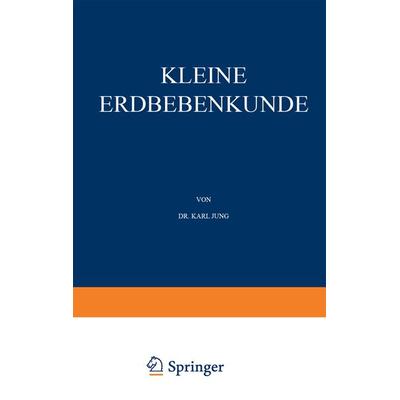 Kleine Erdbebenkunde, Taschenbuch von Karl Jung, Springer Berlin, 978-3-642-87170-2