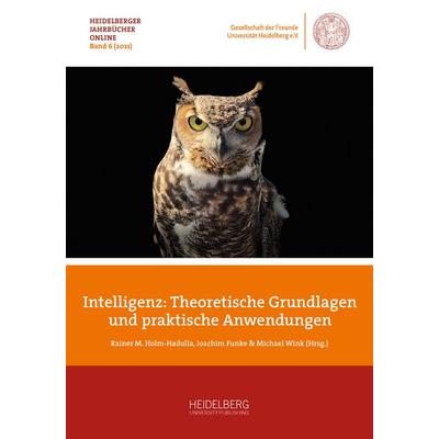 Intelligenz – Theoretische Grundlagen und praktische Anwendungen, Taschenbuch von , Heidelberg University Publishing, 978-3-96822-112-0