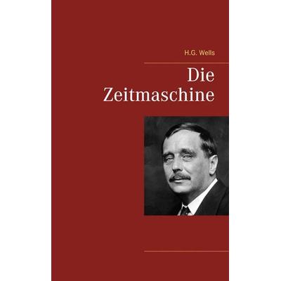 Die Zeitmaschine, Taschenbuch von H.G. Wells, BoD – Books on Demand